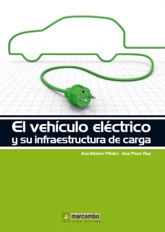 El vehículo eléctrico y su infraestructura de carga