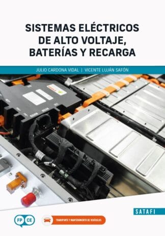Sistemas eléctricos de alto voltaje, baterías y recarga