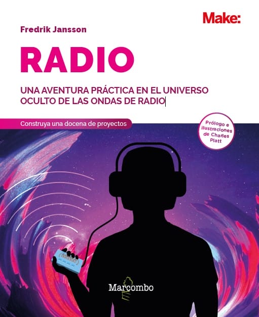 Radio. Aprenda sobre la radioafición a través de la electrónica, experimentos y proyectos inalámbricos