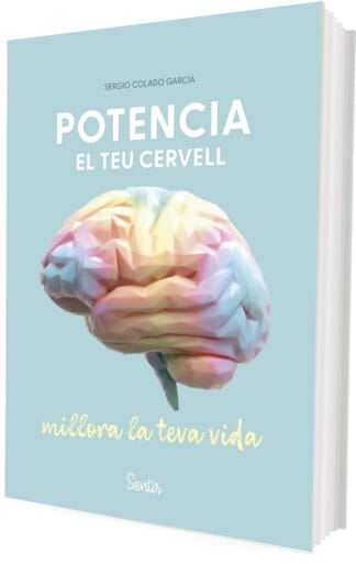 Potencia el teu cervell, millora la teva vida